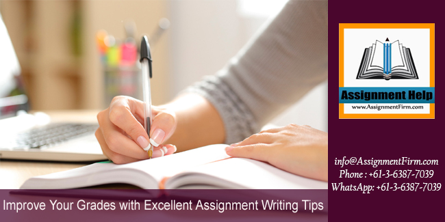 Improve Your Grades with Excellent Assignment Writing Tips